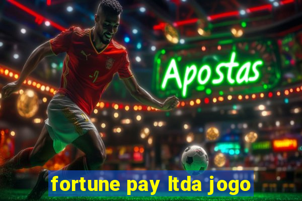 fortune pay ltda jogo